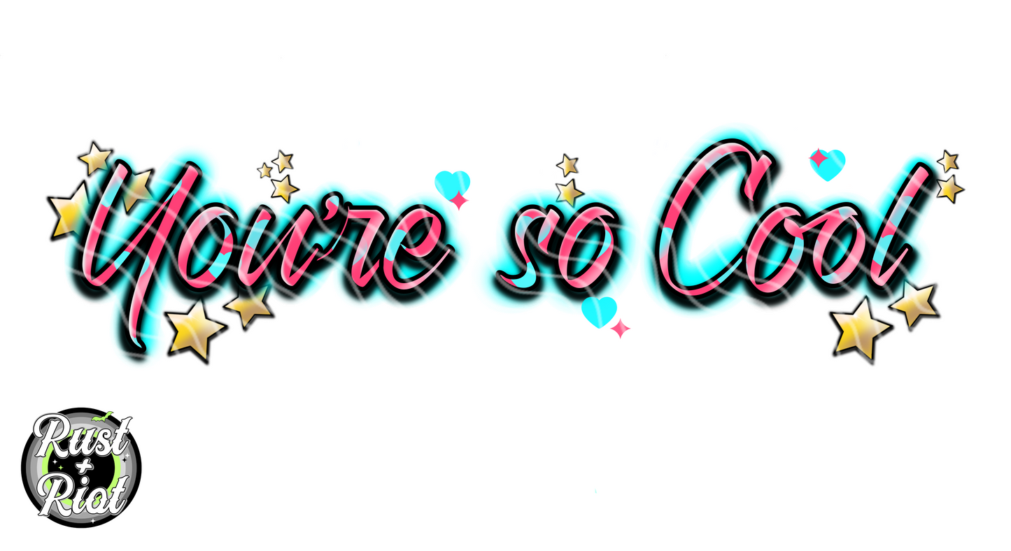 You’re so Cool Main PNG with Sleeve, 90s Cult Classic Digital Image for UVDTF or Sublimation Printing