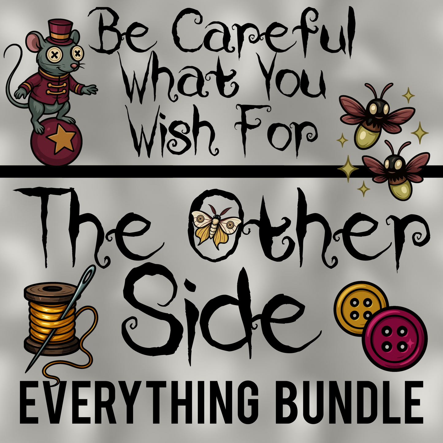 Be Careful What You Wish For: The Other Side Everything Bundle